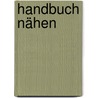 Handbuch Nähen door Marie Clayton