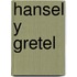 Hansel y Gretel