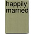 Happily Married