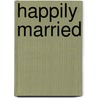 Happily Married door Corra Harris