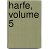 Harfe, Volume 5 door Onbekend