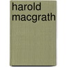 Harold Macgrath door Onbekend