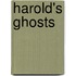 Harold's Ghosts