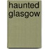 Haunted Glasgow