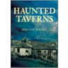 Haunted Taverns by Stuart Donald