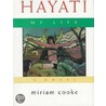 Hayati, My Life by Miriam Cooke