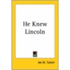 He Knew Lincoln door Roger Phillips
