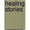 Healing Stories door Stanley Krippner