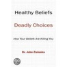Healthy Beliefs door John Zielonka
