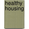 Healthy Housing by World Health Organisation