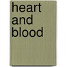 Heart And Blood door Carol Ballard