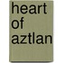 Heart Of Aztlan