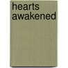 Hearts Awakened by Winfree Linda