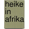 Heike in Afrika door Heike Grebe