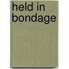 Held In Bondage by Ouida