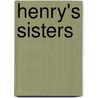 Henry's Sisters by Cathy Lamb