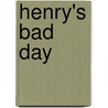 Henry's Bad Day door Wilbert Vere Awdry