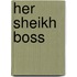 Her Sheikh Boss