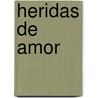 Heridas de Amor door Rochelle Alers