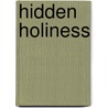Hidden Holiness by Michael Plekon