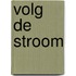 Volg de stroom
