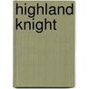 Highland Knight door Hannah Howell