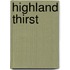 Highland Thirst