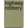 Highway Robbery door Kate Thompson