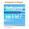 Onthaasten van A tot Z by A. van Bergen