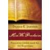 Him We Proclaim by Dennis E. Johnson