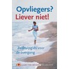 Opvliegers? Liever niet!