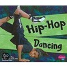 Hip-Hop Dancing by Kathryn Clay