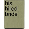 His Hired Bride door Susan Fox