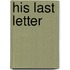 His Last Letter