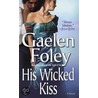 His Wicked Kiss door Gaelen Foley