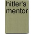 Hitler's Mentor
