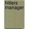 Hitlers Manager door Guido Knopp
