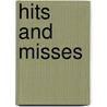 Hits And Misses by Charles Frederic Goss