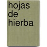 Hojas de Hierba by Walt Whitman