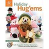 Holiday Hug'Ems door Sheila Leslie