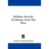 Holidays Abroad door Caroline Matilda Kirkland