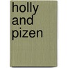 Holly And Pizen door Ruth McEnery Stuart