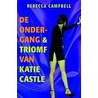 De ondergang en triomf van Katie Castle
