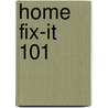 Home Fix-It 101 door Kelly Carrell