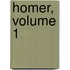 Homer, Volume 1