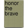 Honor the Brave door Victor Brooks