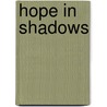 Hope in Shadows by Gillian Jerome