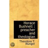 Horace Bushnell door Theodore T. Munger