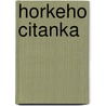 Horkeho Citanka by Unknown