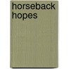 Horseback Hopes door Jake Maddox